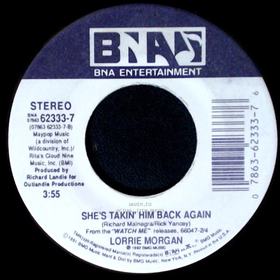 Lorrie Morgan - Watch Me / She's Takin' Him Back Again side B