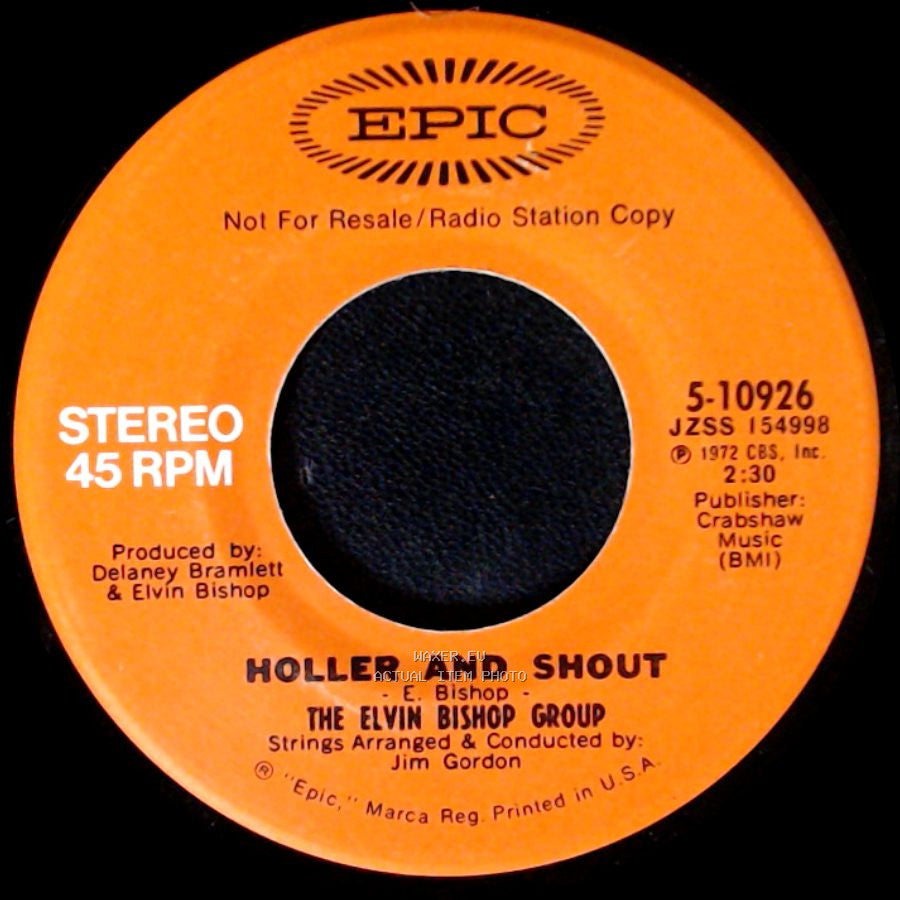 The Elvin Bishop Group - Holler And Shout / Holler And Shout side A