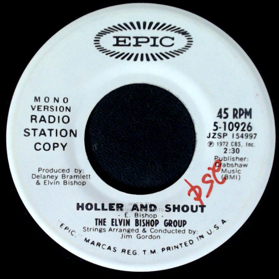 The Elvin Bishop Group - Holler And Shout / Holler And Shout side B