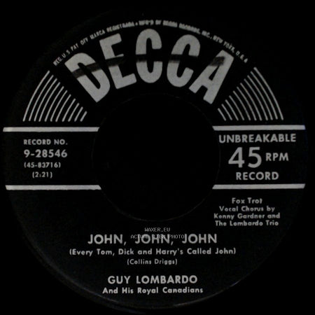 Guy Lombardo And His Royal Canadians - John, John, John (Every Tom, Dick And Harry's Called John) / I'm Skipping Rope With A Rainbow side A