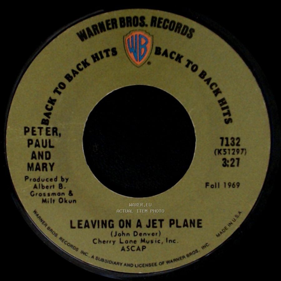 Peter, Paul And Mary - Leaving On A Jet Plane / Day Is Done side A