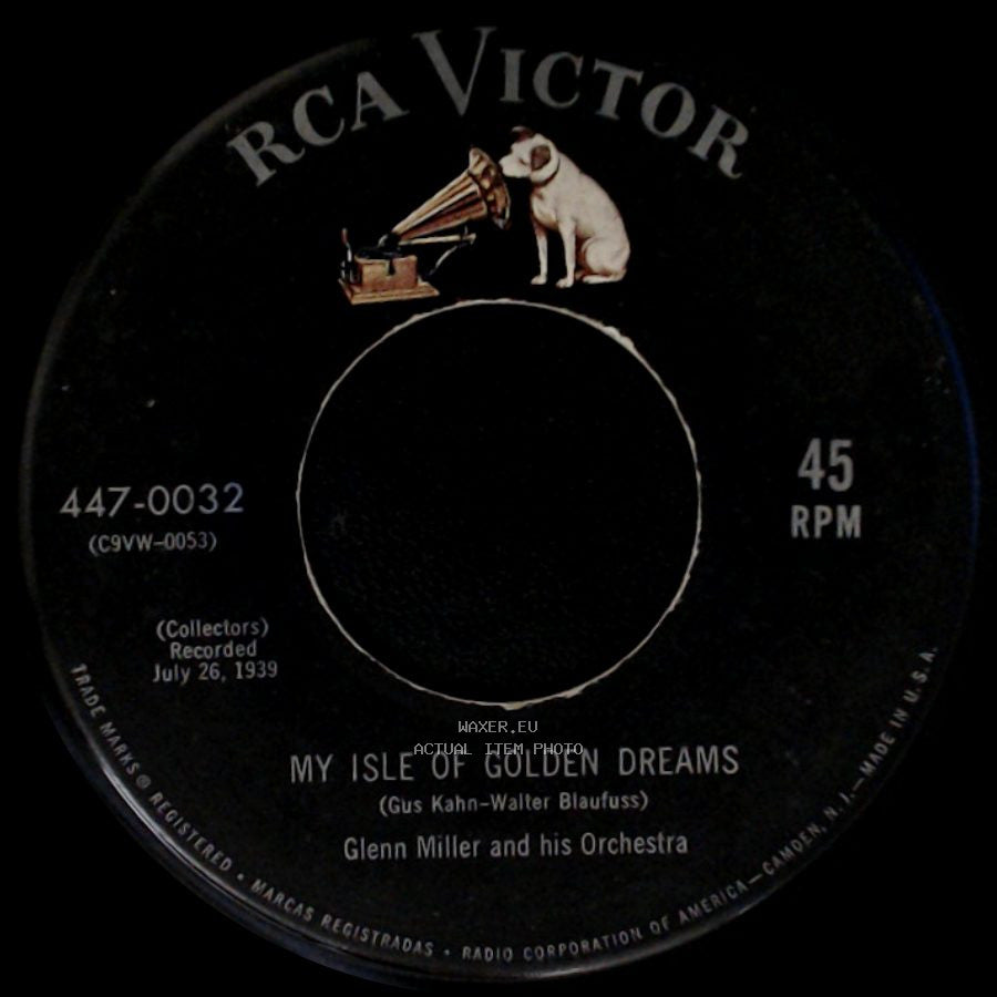 Glenn Miller And His Orchestra - My Isle Of Golden Dreams / Alice Blue Gown side A