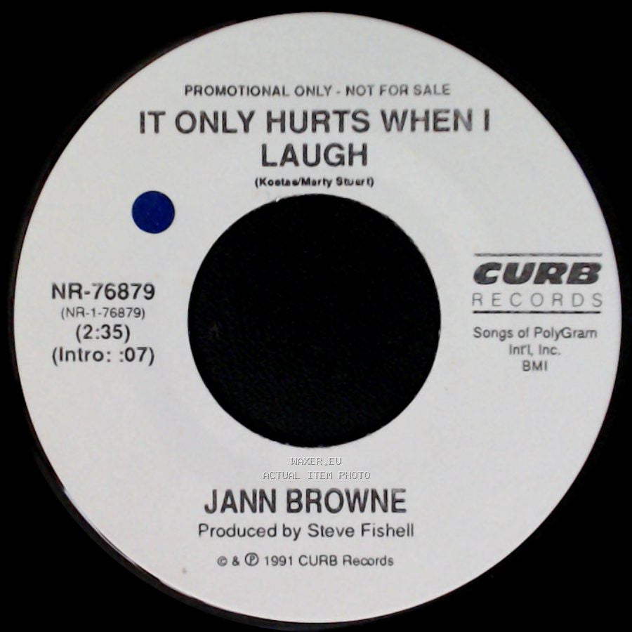 Jann Browne - It Only Hurts When I Laugh / It Only Hurts When I Laugh side B