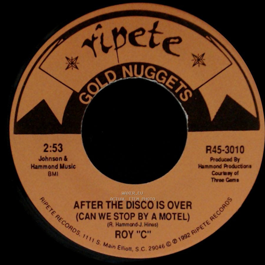 Roy "C" - After The Disco Is Over (Can We Stop By A Motel) / I Want To Marry You side A
