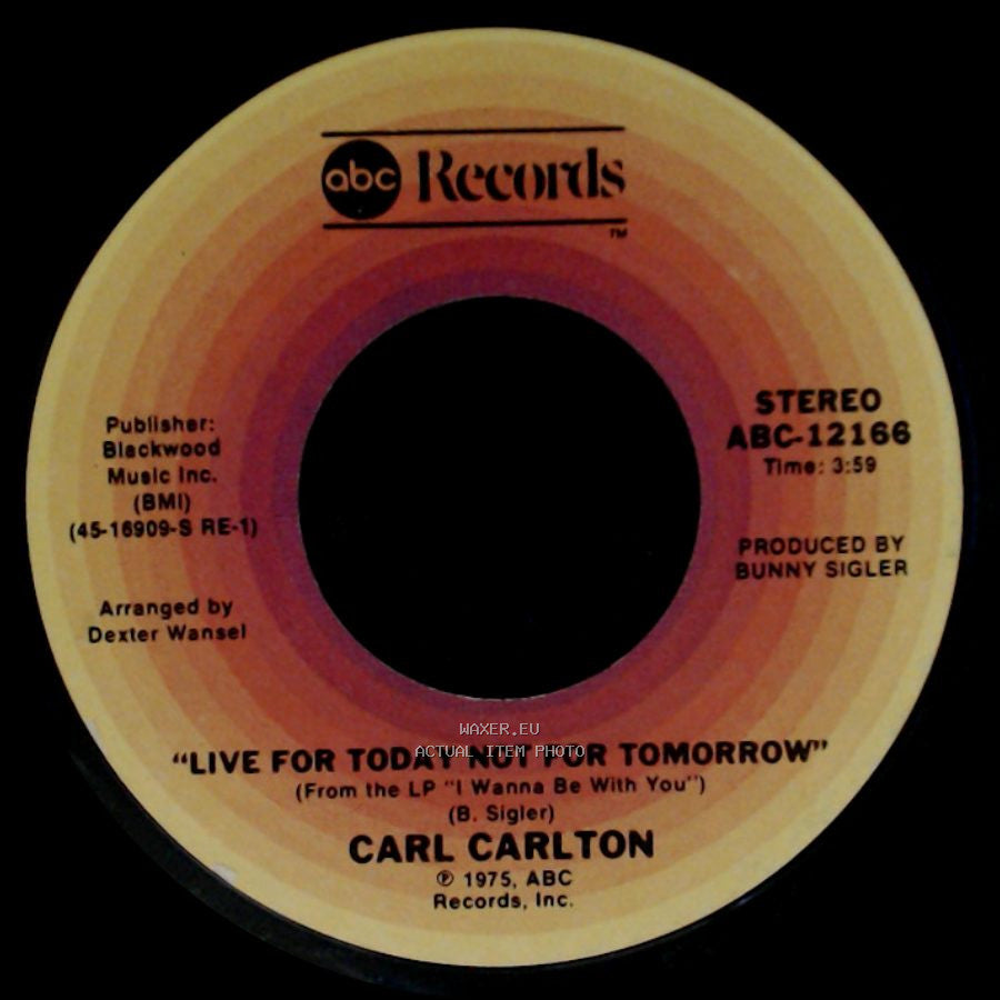 Carl Carlton - Ain't Gonna Tell Nobody (About You) / Live For Today Not For Tomorrow side B