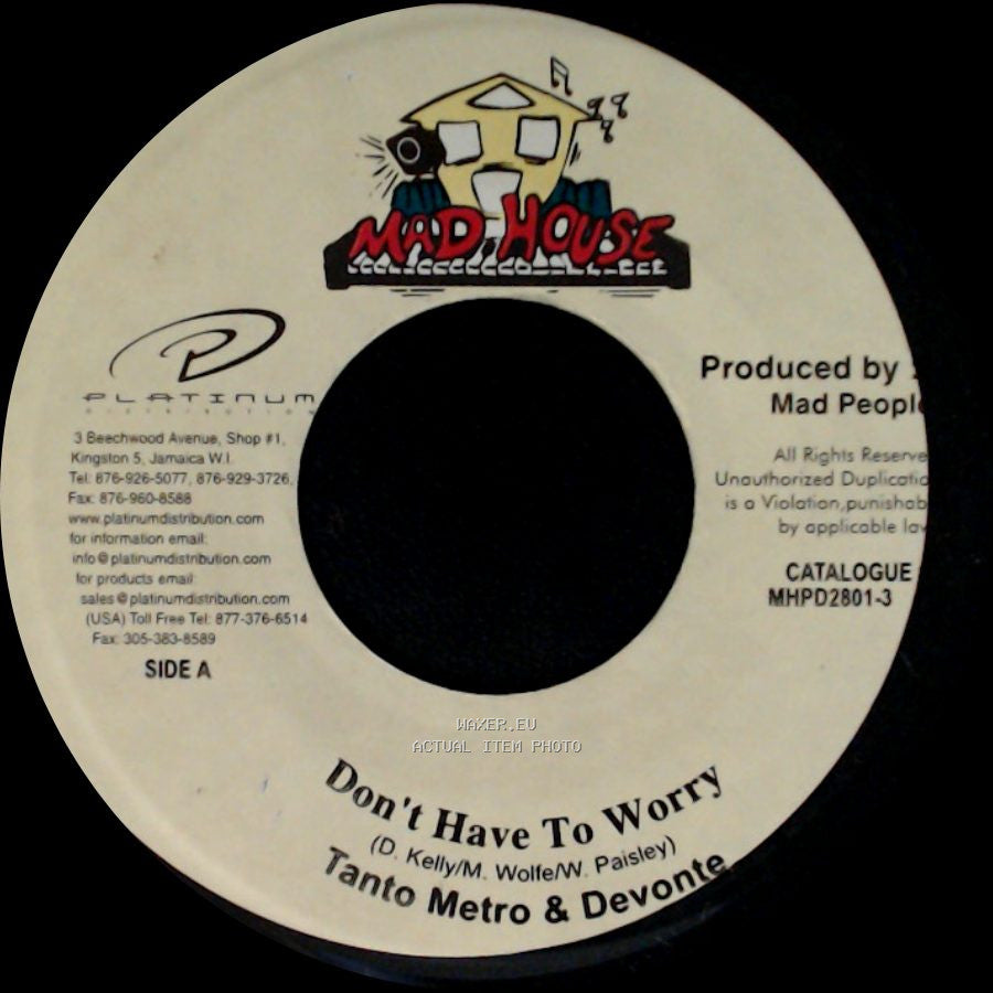 Tanto Metro & Devonte - Don't Have To Worry / Pretty Pretty side A