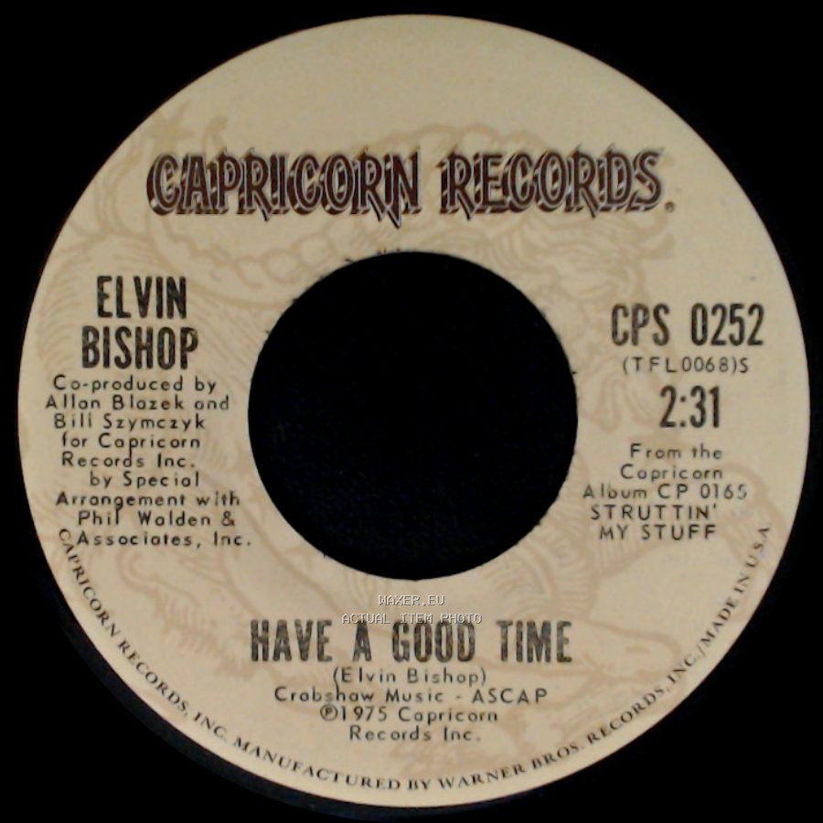Elvin Bishop - Have A Good Time / Fooled Around And Fell In Love side A