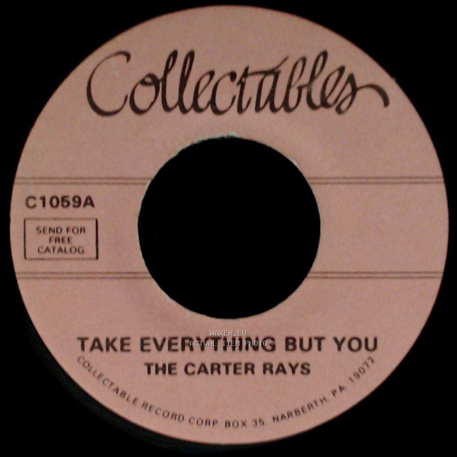 The Carter Rays - Cool Whailin Papa / Take Everything But You side B