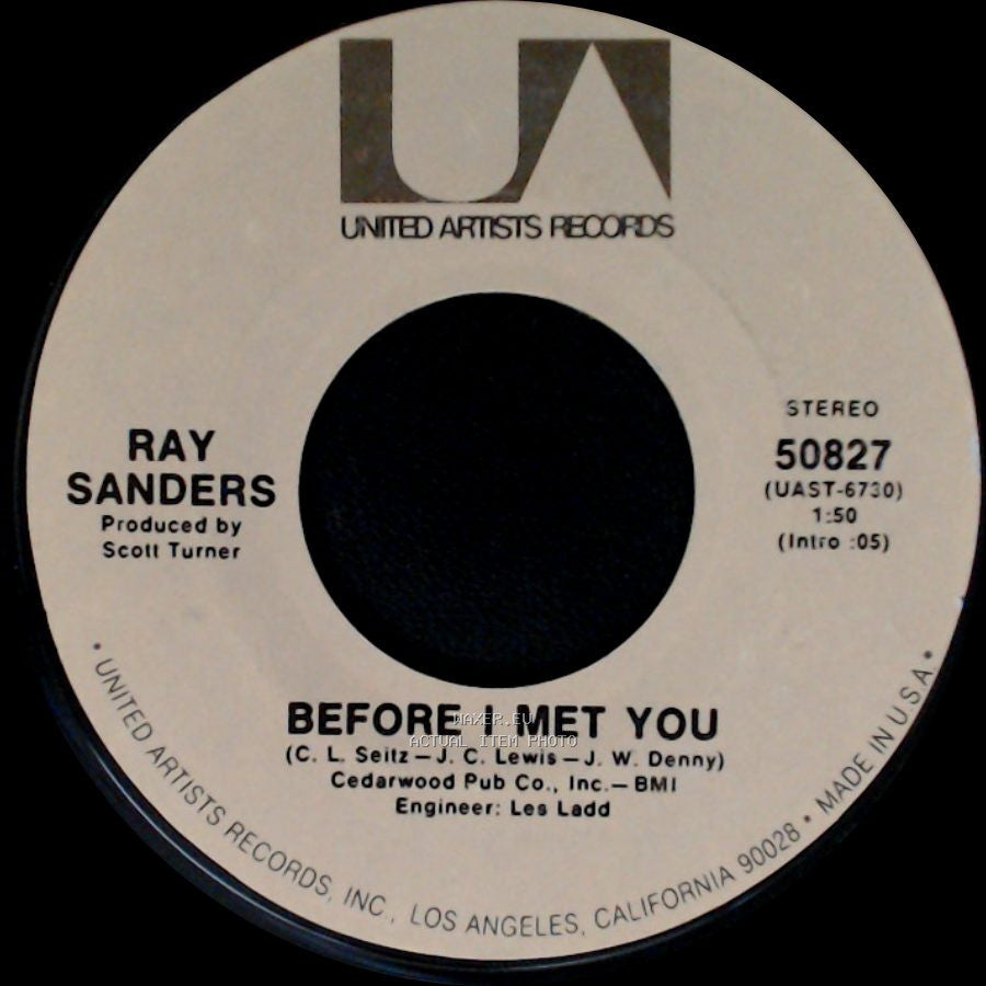 Ray Sanders - All I Ever Need Is You / Before I Met You side B
