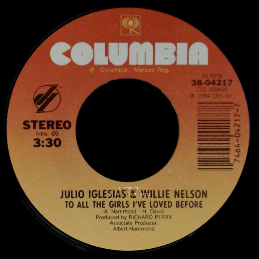 Julio Iglesias & Willie Nelson / Julio Iglesias - To All The Girls I've Loved Before / I Don't Want To Wake You side A