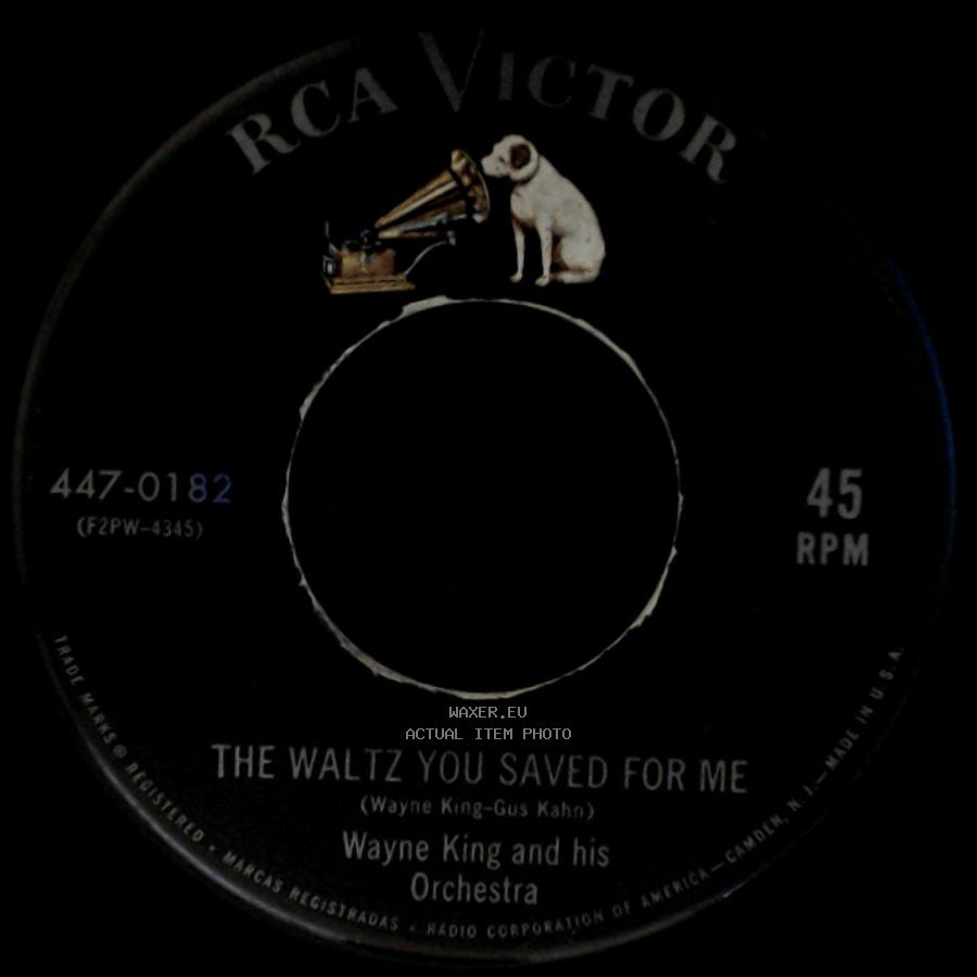 Wayne King And His Orchestra - The Waltz You Saved For Me / I Love You Truly side A