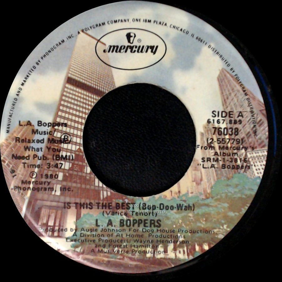 L. A. Boppers - Is This The Best (Bop-Doo-Wah) / Life Is What You Make It side A