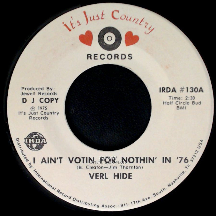 Verl Hide - I Ain't Votin For Nothin' In '76 / I Ain't Votin For Nothin' In '76 side A