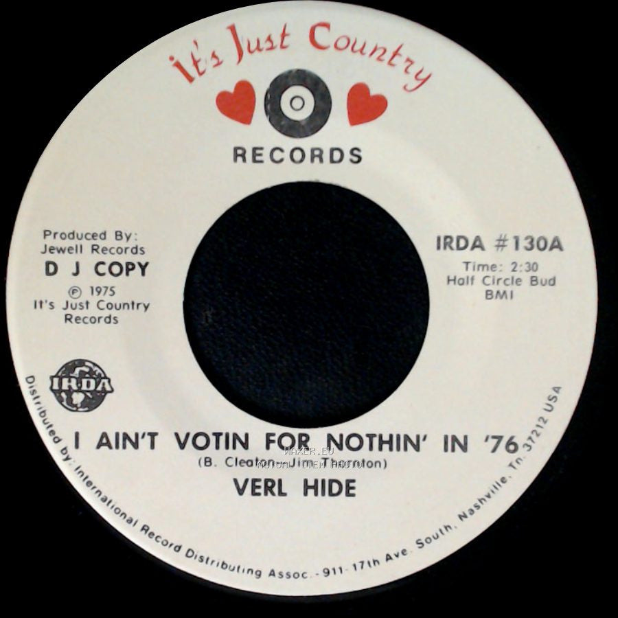 Verl Hide - I Ain't Votin For Nothin' In '76 / I Ain't Votin For Nothin' In '76 side B