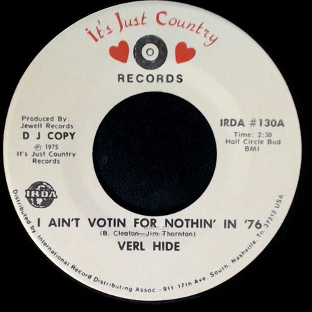 Verl Hide - I Ain't Votin For Nothin' In '76 / I Ain't Votin For Nothin' In '76 side B