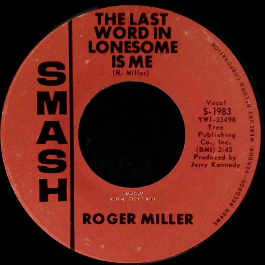 Roger Miller - Engine Engine #9 / The Last Word In Lonesome Is Me side B