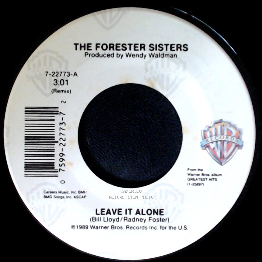 The Forester Sisters - Leave It Alone / I Fell In Love Again Last Night side A