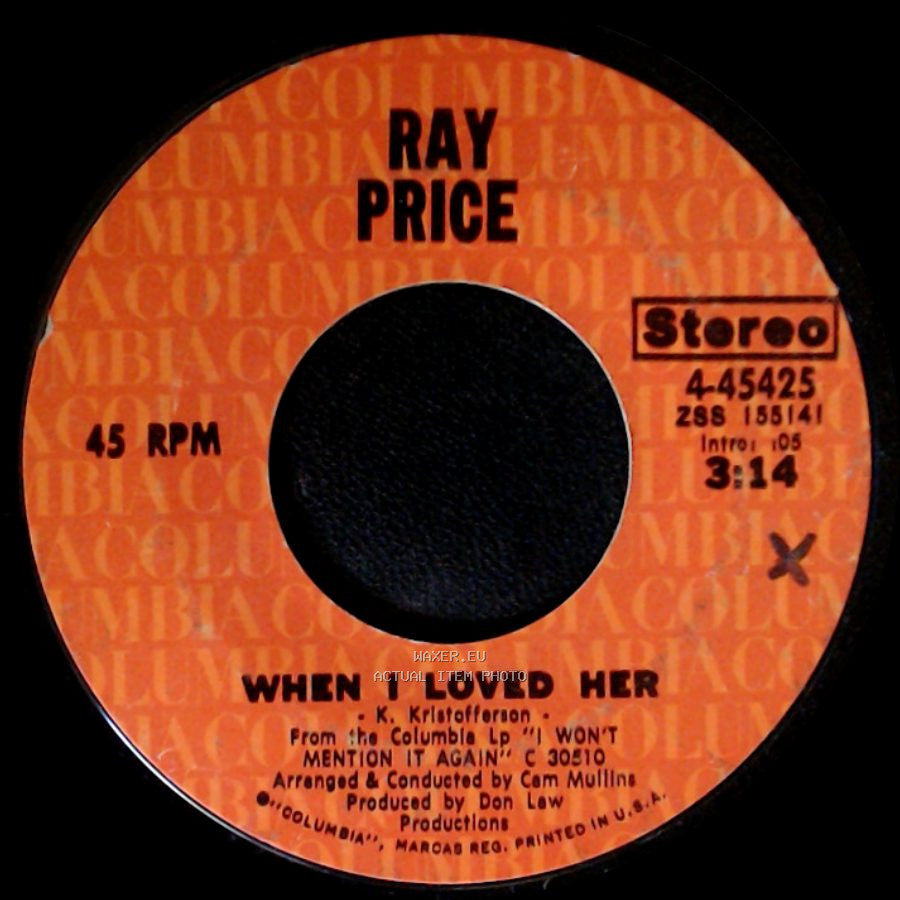 Ray Price - When I Loved Her / I'd Rather Be Sorry side A