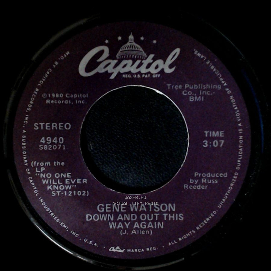 Gene Watson - Down And Out This Way Again / No One Will Ever Know side A