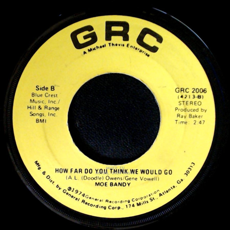 Moe Bandy - I Just Started Hatin' Cheatin' Songs Today / How Far Do You Think We Would Go side B