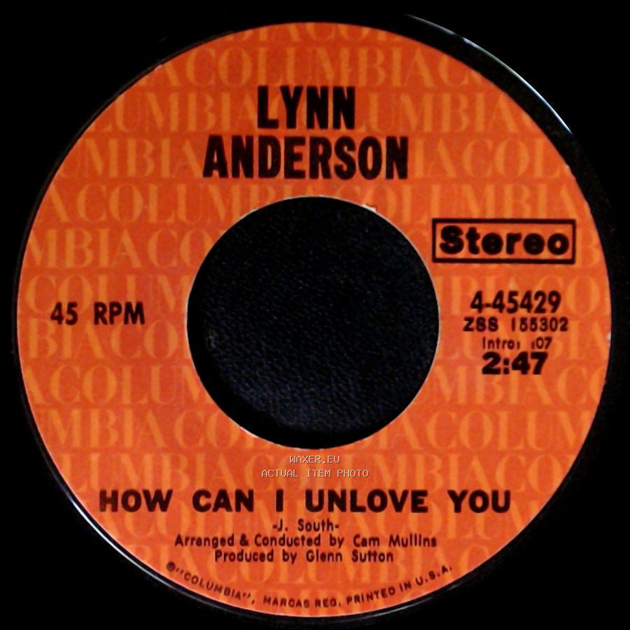 Lynn Anderson - Don't Say Things You Don't Mean / How Can I Unlove You side B