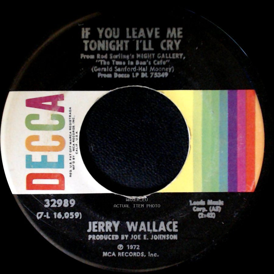 Jerry Wallace - If You Leave Me Tonight I'll Cry / What's He Doin' In My World side A