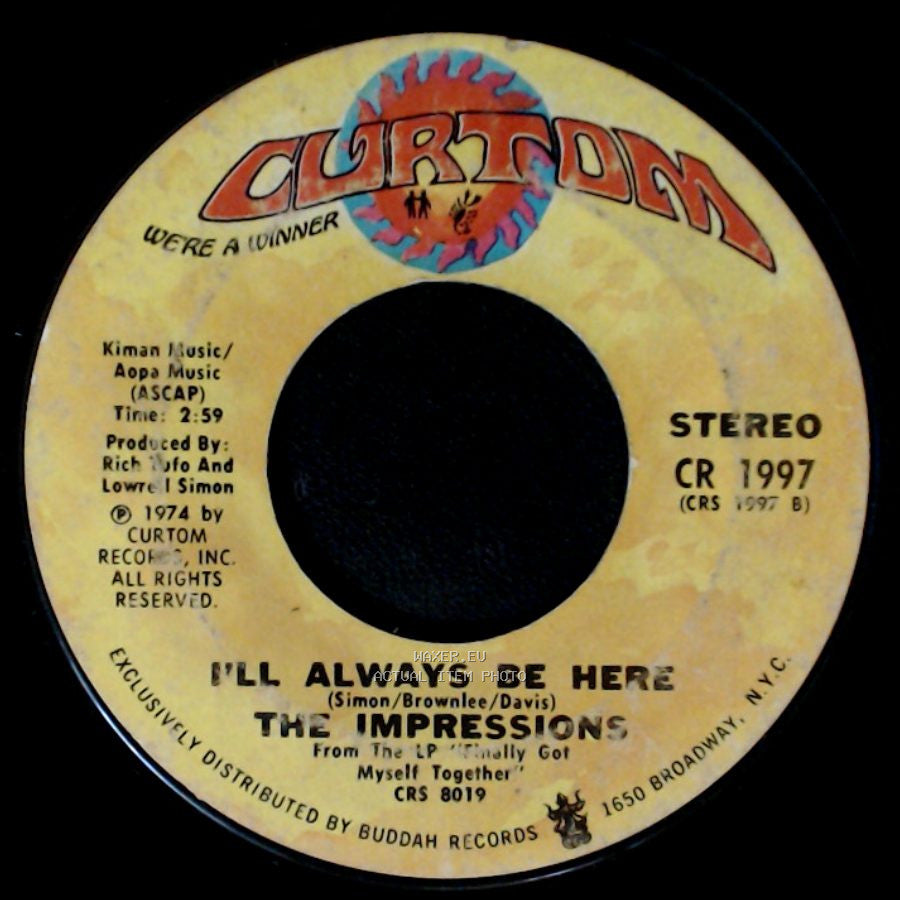 The Impressions - Finally Got Myself Together (I'm A Changed Man) / I'll Always Be Here side B