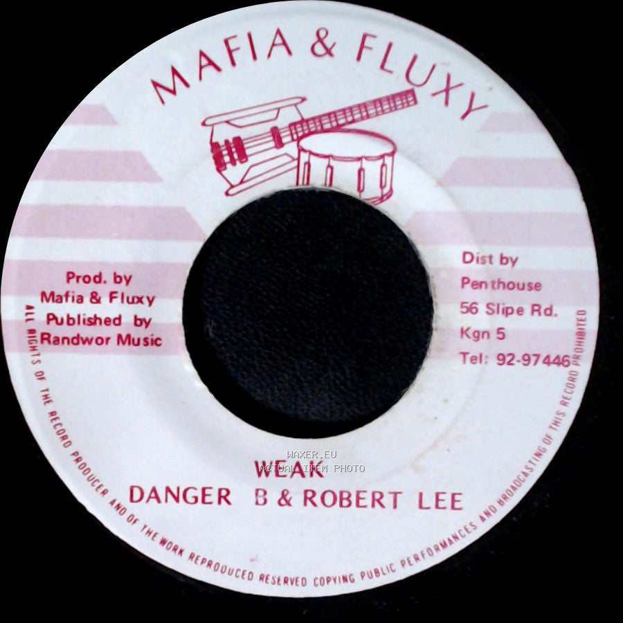 Danger B & Robert Lee / Mafia & Fluxy - Weak / Version side A