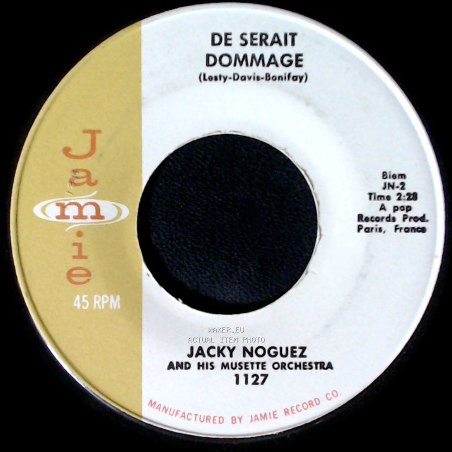 Jacky Noguez And His Musette Orchestra - De Serait Dommage / Ciao, Ciao Bambina (Chiow, Chiow, Bambeena) side A