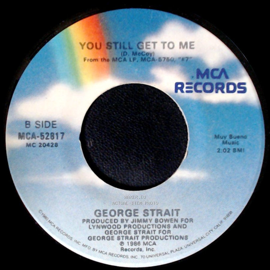 George Strait - Nobody In His Right Mind Would've Left Her / You Still Get To Me side B