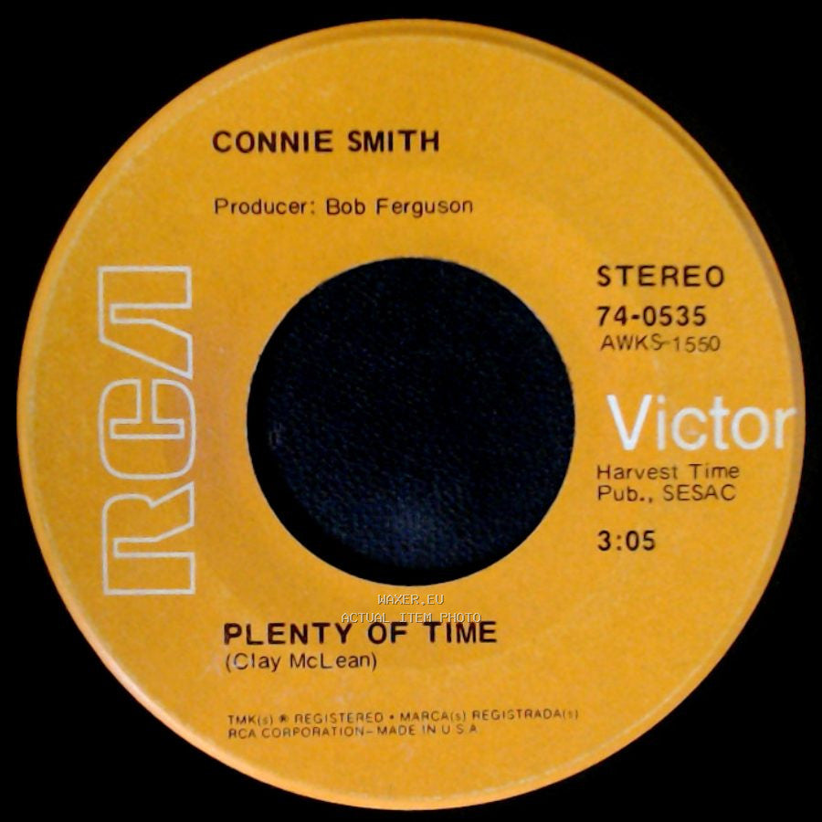 Connie Smith - Plenty Of Time / I'm Sorry If My Love Got In Your Way side A