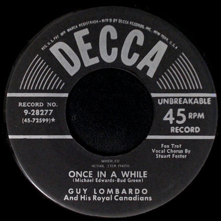 Guy Lombardo And His Royal Canadians - Once In A While / Walkin' My Baby Back Home side A