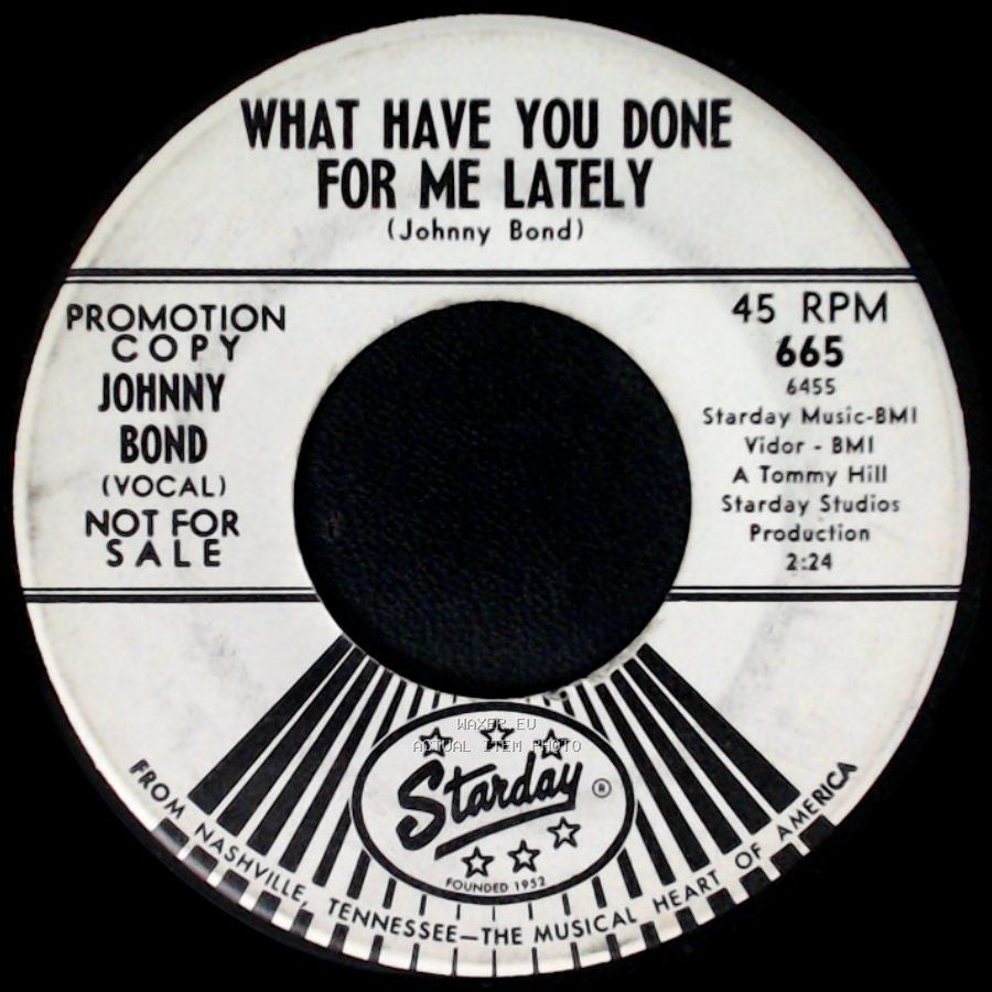 Johnny Bond - Have You Seen My Baby / What Have You Done For Me Lately side B