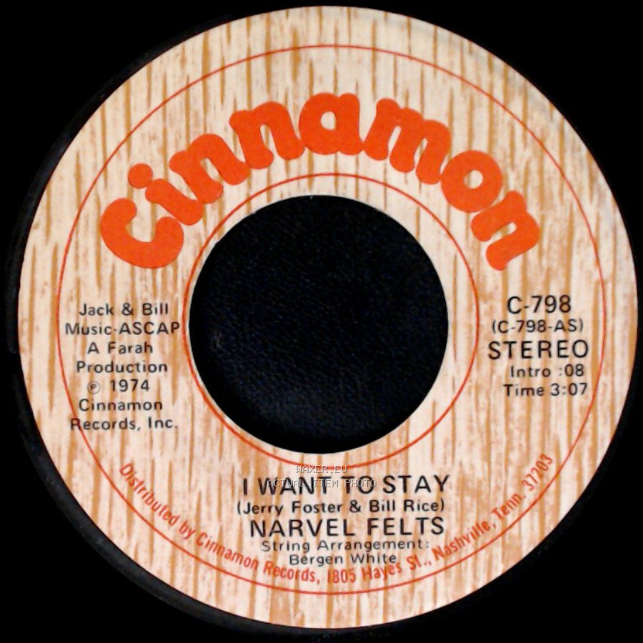 Narvel Felts - I Want To Stay / Wrap My Arms Around The World side A