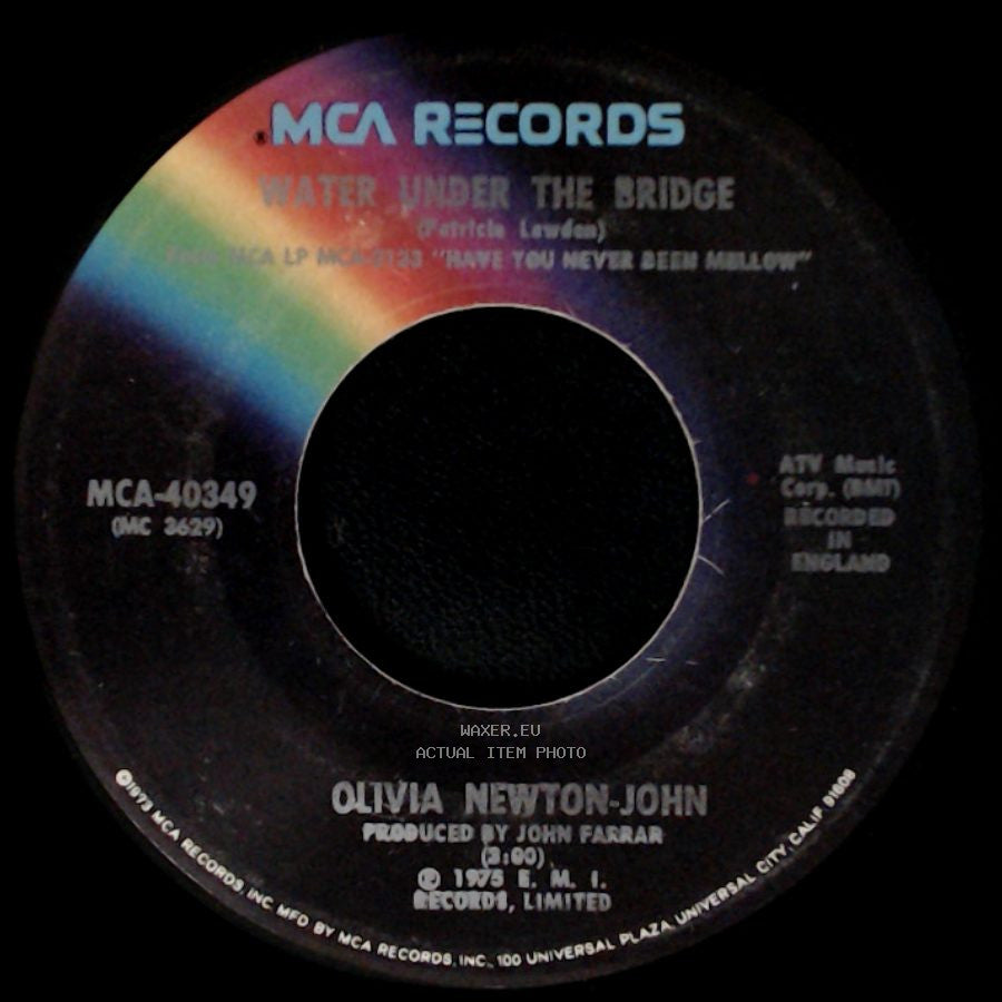 Olivia Newton-John - Water Under The Bridge / Have You Never Been Mellow side A