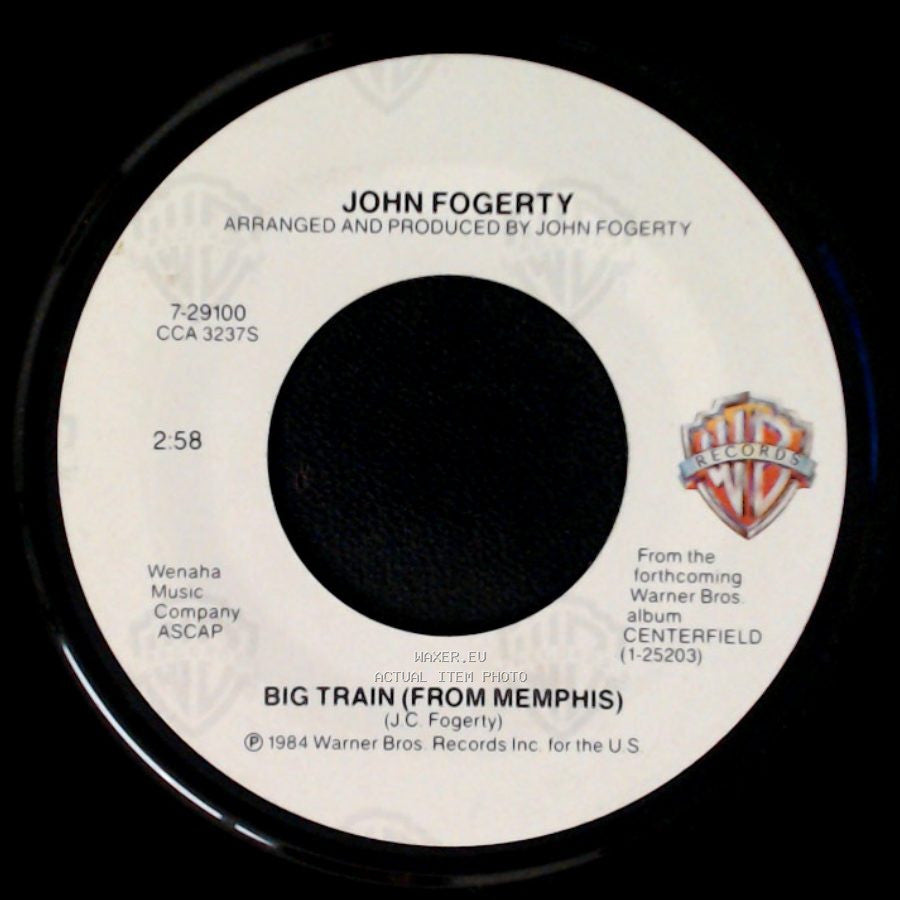 John Fogerty - Big Train (From Memphis) / The Old Man Down The Road side A