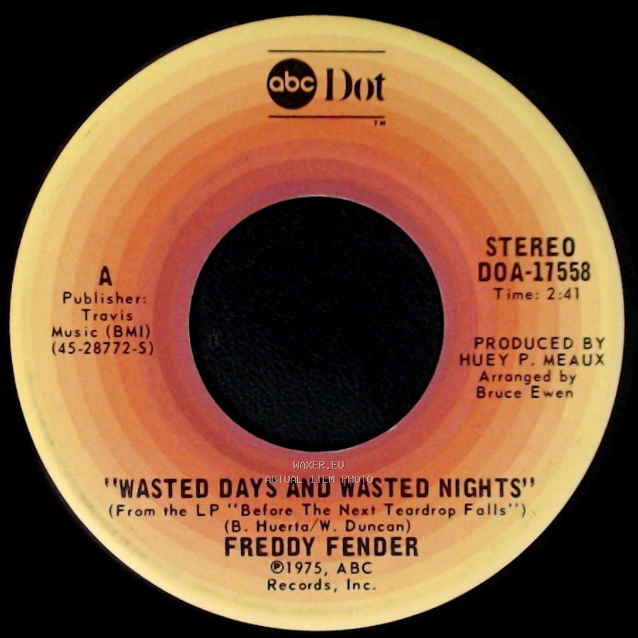 Freddy Fender - Wasted Days And Wasted Nights / I Love My Rancho Grande side A