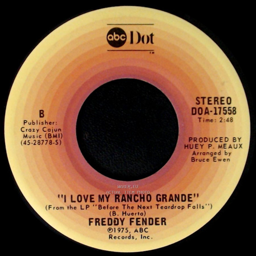 Freddy Fender - Wasted Days And Wasted Nights / I Love My Rancho Grande side B