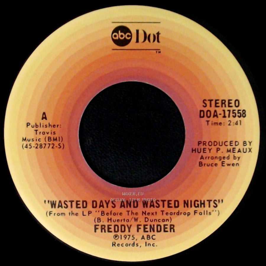 Freddy Fender - Wasted Days And Wasted Nights / I Love My Rancho Grande side A