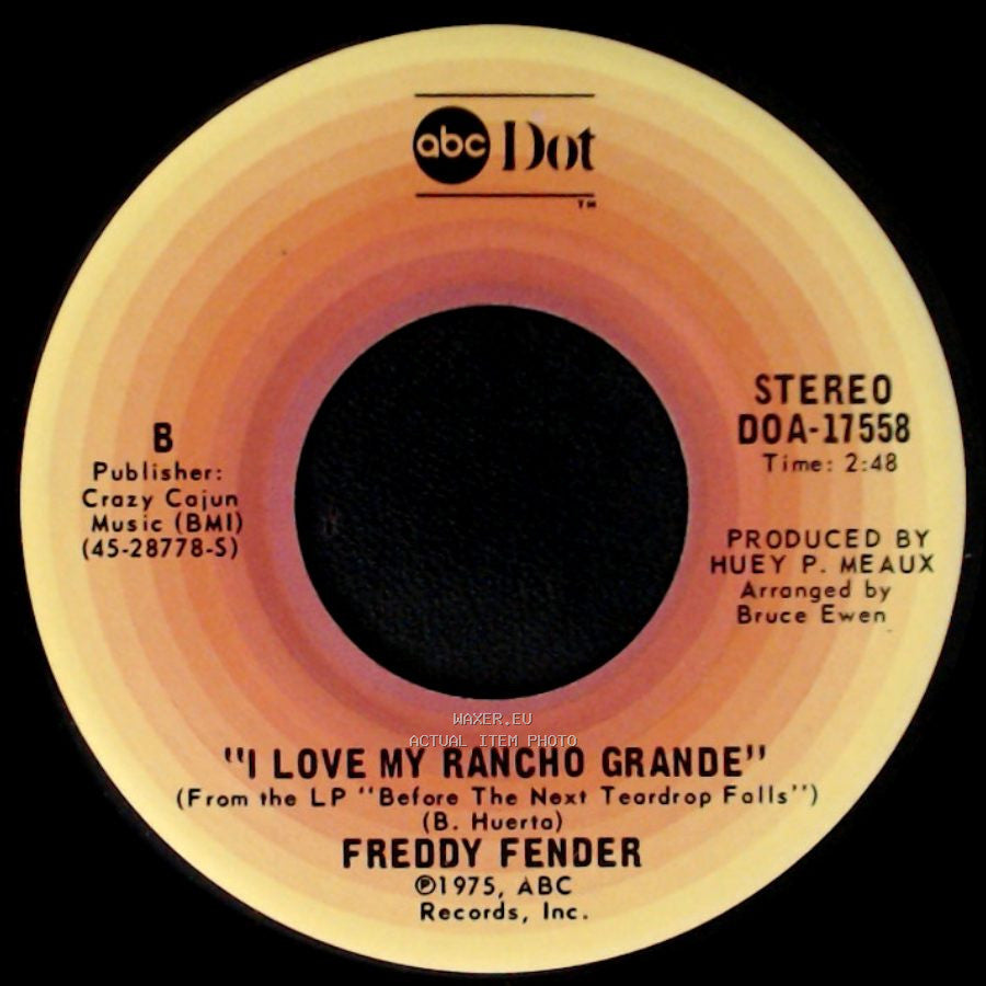 Freddy Fender - Wasted Days And Wasted Nights / I Love My Rancho Grande side B