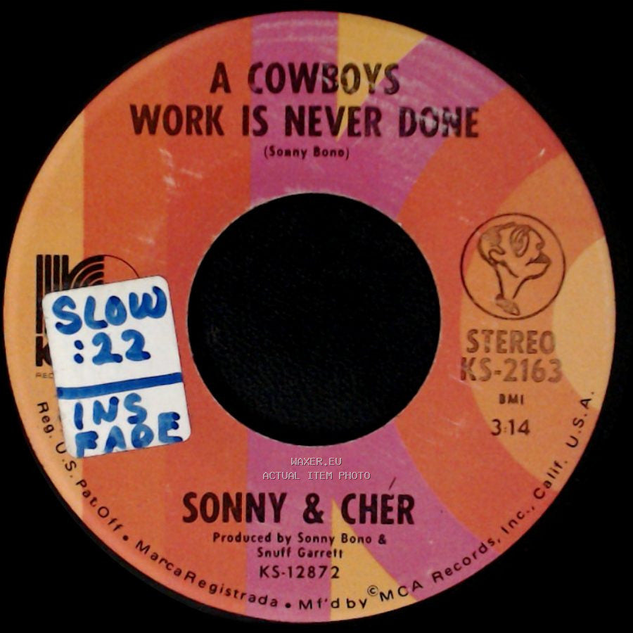 Sonny & Cher - A Cowboys Work Is Never Done / Somebody side A