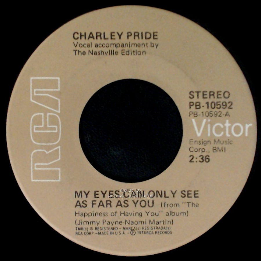 Charley Pride - My Eyes Can Only See As Far As You / Oklahoma Morning side A