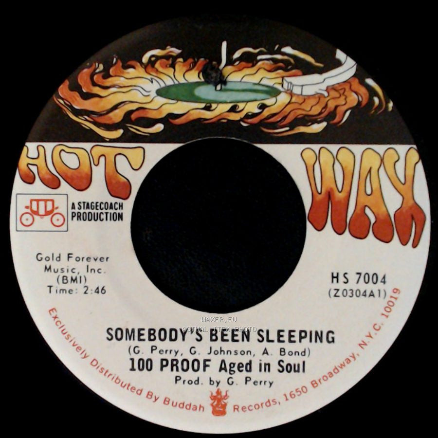 100 Proof Aged In Soul - Somebody's Been Sleeping / I've Come To Save You side A