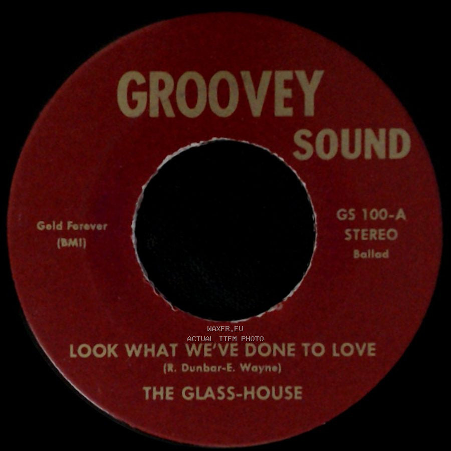 The Glass-House / The Stereo - Look What We've Done To Love / I Really Love You side A