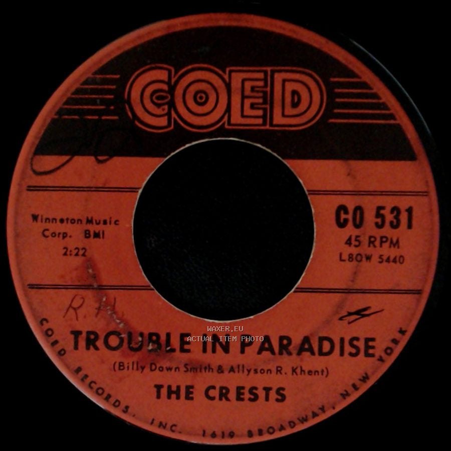 The Crests - Trouble In Paradise / Always You side A