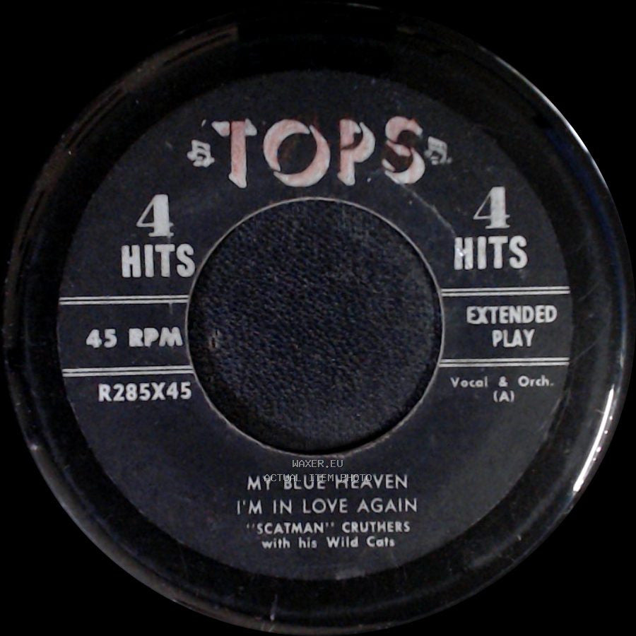 "Scatman" Cruthers With His Wild Cats / The Four Fellows - My Blue Heaven / I'm In Love Again / Graduation Day / I Want You To Be My Girl side A