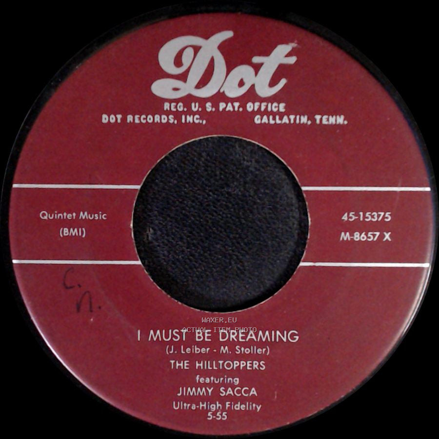The Hilltoppers Featuring Jimmy Sacca - I Must Be Dreaming / The Kentuckian Song side A