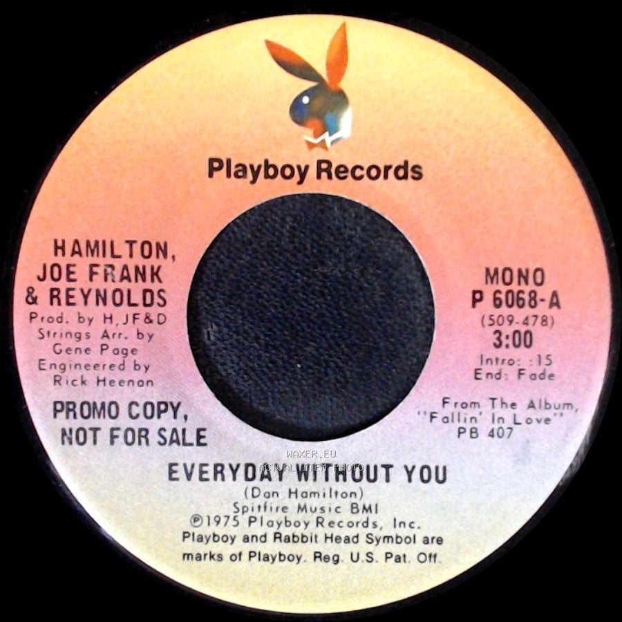 Hamilton, Joe Frank & Reynolds - Everyday Without You / Everyday Without You side A