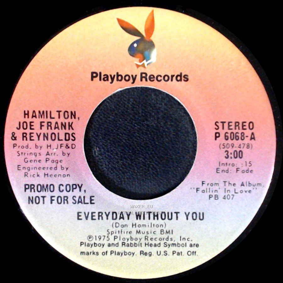 Hamilton, Joe Frank & Reynolds - Everyday Without You / Everyday Without You side B