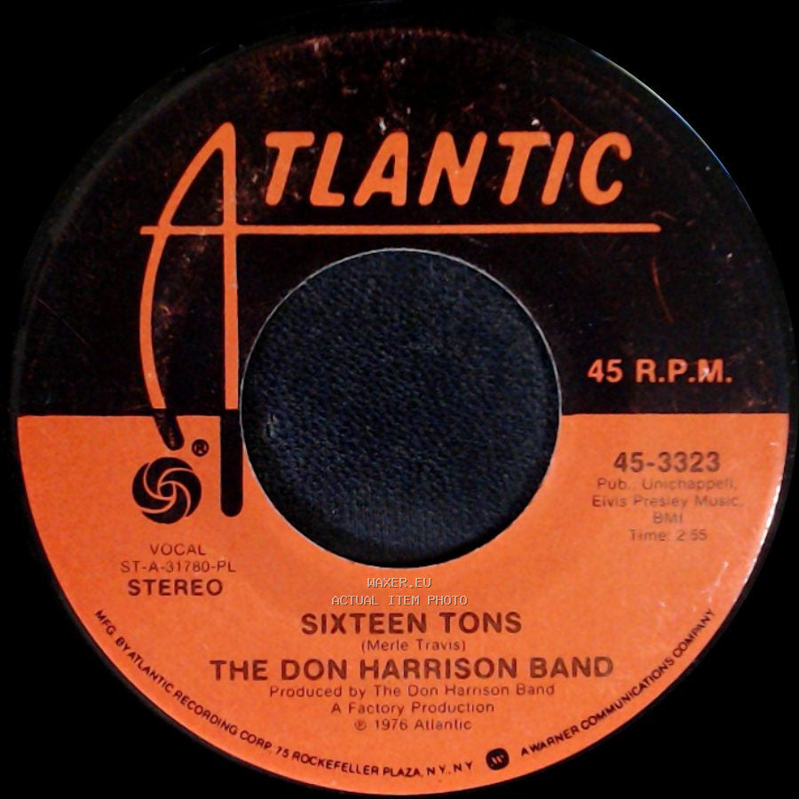 The Don Harrison Band - Sixteen Tons / Who I Really Am side A